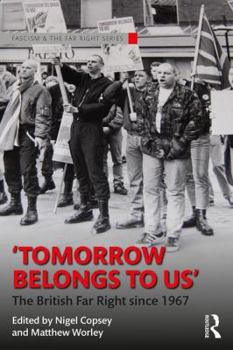 Paperback Tomorrow Belongs to Us: The British Far Right since 1967 Book