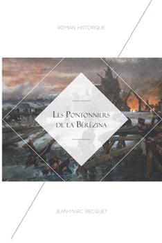 Paperback Les Pontonniers de la Bérézina [French] Book