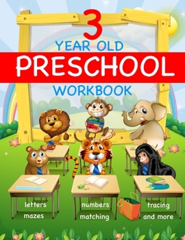 Paperback 3 Year Old Preschool Workbook: Curriculum for 3 Year Old Preschool and Homeschool Book
