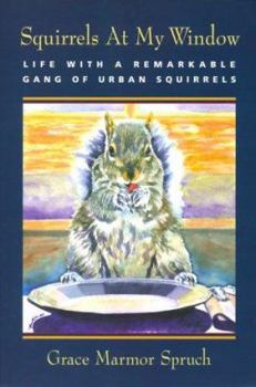 Paperback Squirrels at My Window: Life With a Remarkable Gang of Urban Squirrels Book