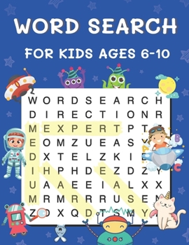 Paperback Word Search for Kids Ages 6-10: Word Search Puzzles Book for Kids 4 Level (Easy, Medium, Hard and Expert) with Solutions Book