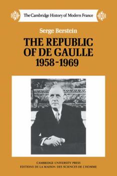 Paperback The Republic of de Gaulle 1958 1969 Book