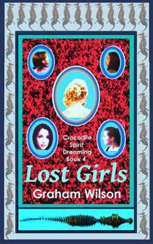 Lost Girls - Book #4 of the Crocodile Spirit Dreaming