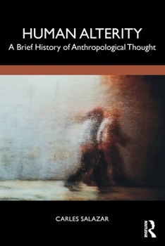 Paperback Human Alterity: A Brief History of Anthropological Thought Book