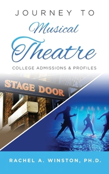 Hardcover Journey to Musical Theatre: College Admissions & Profiles Book