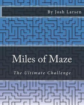 Paperback Miles of Maze: The Ultimate Challenge Book