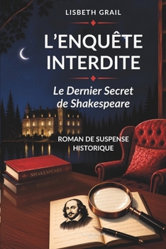 Paperback L'Enquête Interdite: Le Dernier Secret de Shakespeare [French] Book