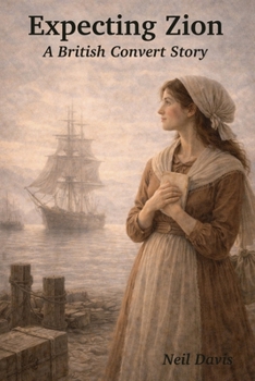 Paperback Expecting Zion: A British Convert Story (LDS Stories) Book