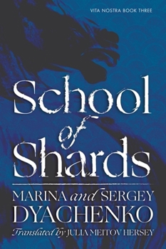 School of Shards - Book #3 of the Vita Nostra (English)