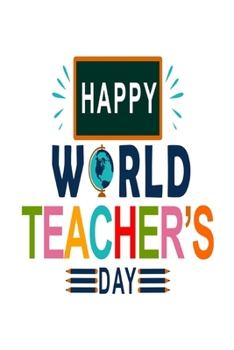 Happy world teacher's day: Great for Teacher Thank You/Appreciation/Retirement/Year End Gift letter to my teacher thank you