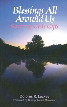 Paperback Blessings All Around Us: Savoring God's Gifts Book
