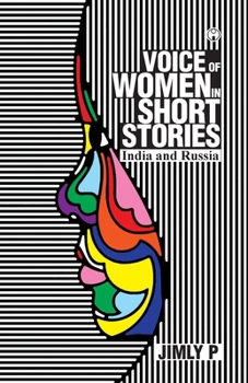 Voice of Women in Short Stories: India and Russia