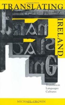 Hardcover Translating Ireland: Translation, Languages, Culture Book