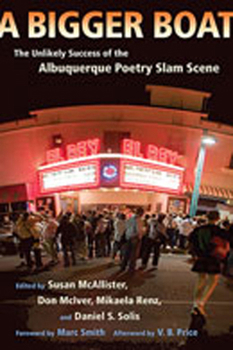 Paperback A Bigger Boat: The Unlikely Success of the Albuquerque Poetry Slam Scene [With CD] Book