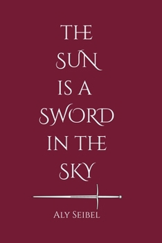 The Sun is a Sword in the Sky