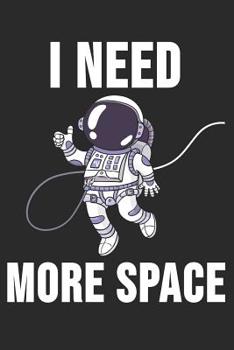 Paperback I Need More Space: 6 x 9 Dot Grid Dotted Notebook for Astronomer & Physicists Book