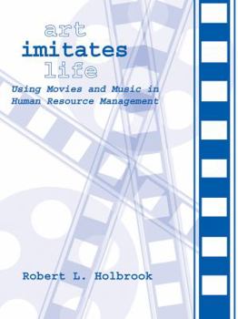 Paperback Art Imitates Life: Using Movies and Music in Principles of Management Book