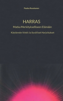 Paperback Harras: Matka Merkitykselliseen Elämään [Finnish] Book