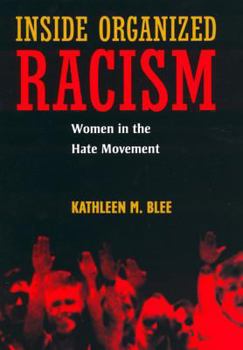 Hardcover Inside Organized Racism: Women in the Hate Movement Book
