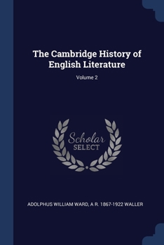 The Cambridge History of English Literature; Volume 2