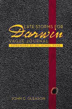 Paperback Late Storms for Darwin: Vague Journal Foreword by Dr. Athol Pyne Book