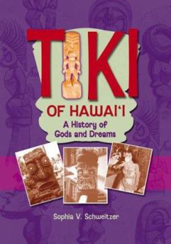 Paperback Tiki of Hawaii: A History of Gods and Dreams Book