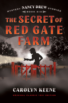 The Secret of Red Farm Gate: Original Classic 1931 Edition