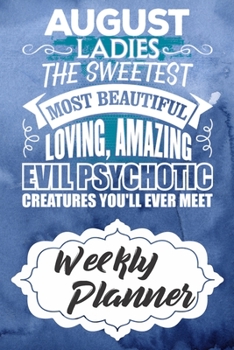 Paperback Weekly Planner: Born In August Themed Monthly Weekly Daily Planner Calendar Schedule Organizer Appointment Journal Notebook For People Book