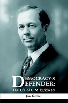 Paperback Democracy's Defender: The Life of L. M. Birkhead Book