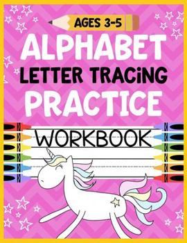 Paperback Alphabet Letter Tracing Practice Workbook Ages 3-5: Kids Activity Book to Learn and Write ABC's Book