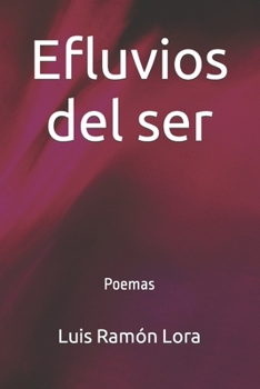 Paperback Efluvios del ser: Poemas [Spanish] Book