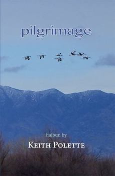 Paperback pilgrimage: haibun of Keith Polette Book