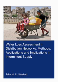 Paperback Water Loss Assessment in Distribution Networks: Methods, Applications and Implications in Intermittent Supply Book