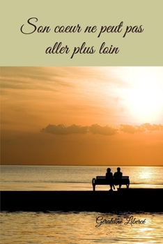 Paperback Son coeur ne peut pas aller plus loin [French] Book
