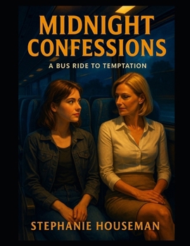 Paperback Midnight Confessions: A Bus Ride To Temptationn Book