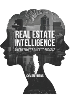 Paperback Real Estate Intelligence: A Homebuyer's Guide to Success Book