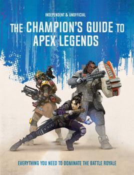 Paperback The Champion's Guide to Apex Legends Book