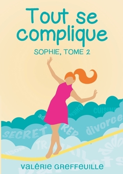 Paperback Tout se complique: Tome 2 [French] Book