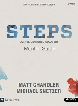 Paperback Steps Mentor Guide: Gospel-Centered Recovery Book