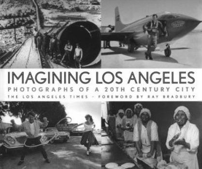 Hardcover Imagining Los Angeles: Photographs of a 20th Century City Book