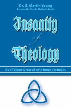 Paperback Insanity of Theology Book