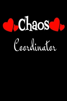 Chaos Coordinator:chaos Coordinator Notebook : Fun and Useful Way to Take Notes and Stay on Track
