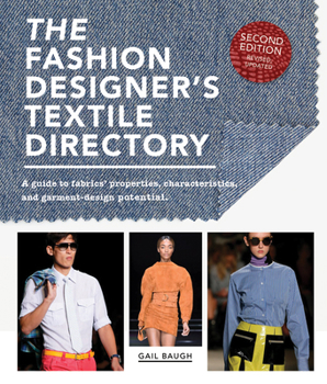 Paperback The Fashion Designer's Textile Directory: A Guide to Fabrics' Properties, Characteristics, and Garment-Design Potential Book