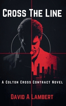 Paperback Cross The Line: A Colton Cross Contract Novel Book