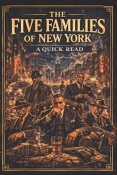 The Five Families of New York: A Quick Read (World History : A Quick Read Series)