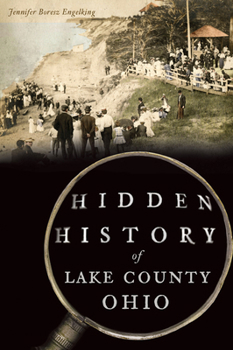 Paperback Hidden History of Lake County, Ohio Book