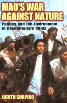Paperback Mao's War Against Nature: Politics and the Environment in Revolutionary China Book