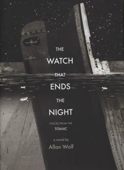 Hardcover The Watch That Ends the Night: Voices from the Titanic Book