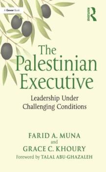 Paperback The Palestinian Executive: Leadership Under Challenging Conditions Book