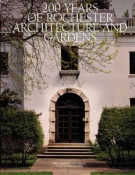 Hardcover 200 Years of Rochester Architecture and Gardens Book
